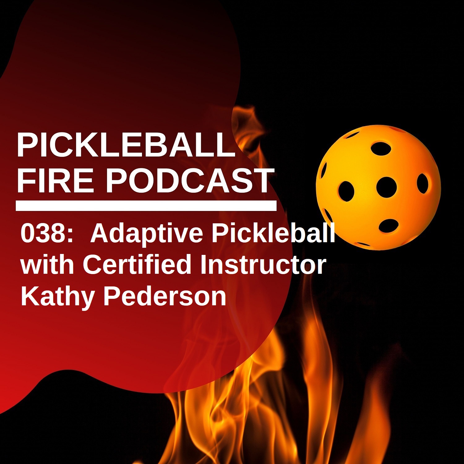 038 Adaptive Pickleball with Certified Instructor Kathy Pederson